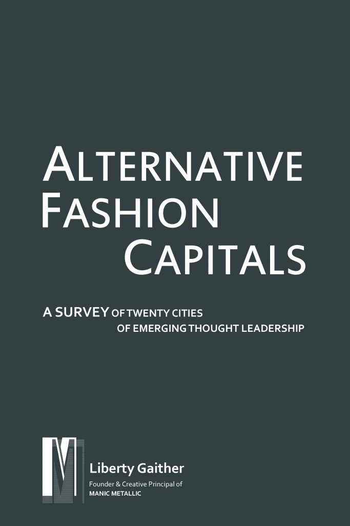 "Alternative Fashion Capitals: A Survey Of Twenty Cities Of Emerging Thought Leadership" cover; 
© Manic Metallic 2021