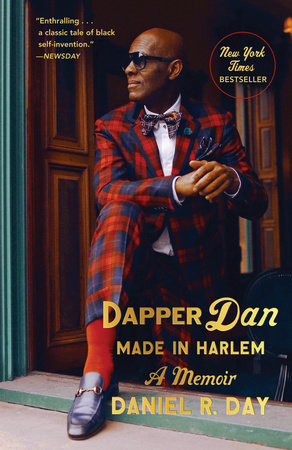 Dapper Dan: Made In Harlem: A Mamoir