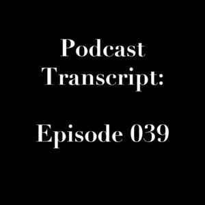 The Manic Metallic Podcast - Episode 039 Transcript
