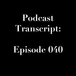 The Manic Metallic Podcast - Episode 040 Transcript